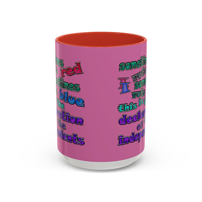 declaration of the independents - Accent Mug (light pink)
