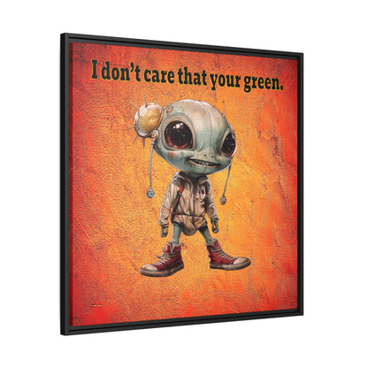 I don't care that your green - framed canvas art (burnt orange)