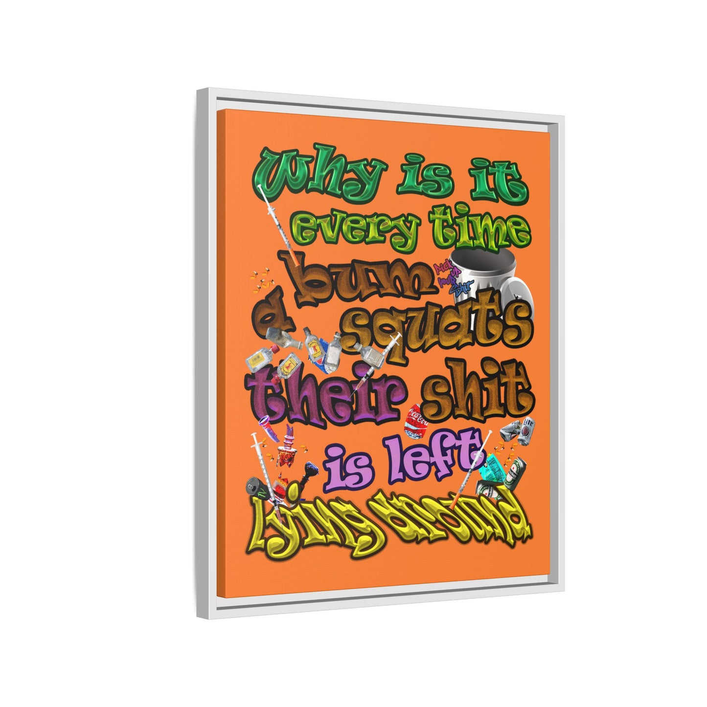 the bum's shit - framed canvas art (crusta)