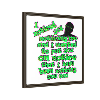noticed you noticing - framed canvas art (white)