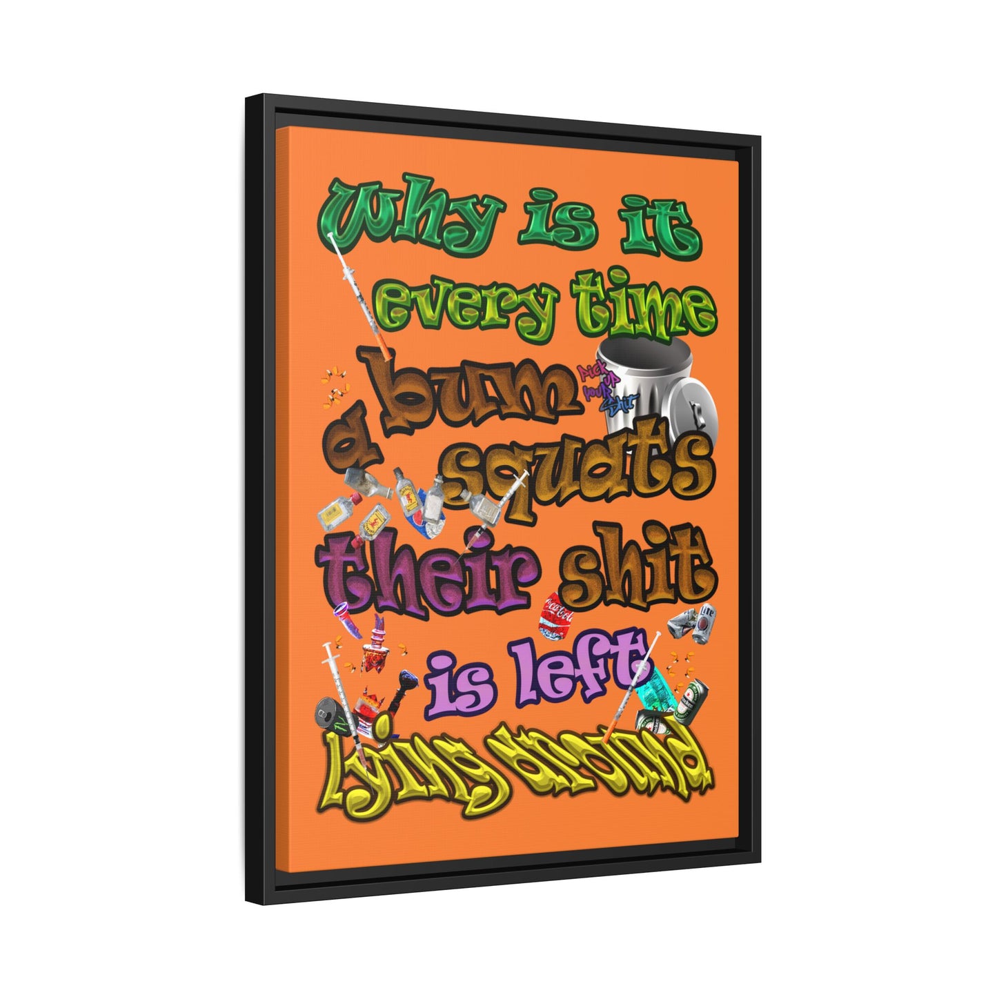 the bum's shit - framed canvas art (crusta)
