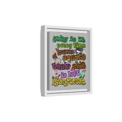 the bum's shit - framed canvas art (light grey)