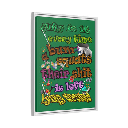 the bum's shit - framed canvas art (dark green)