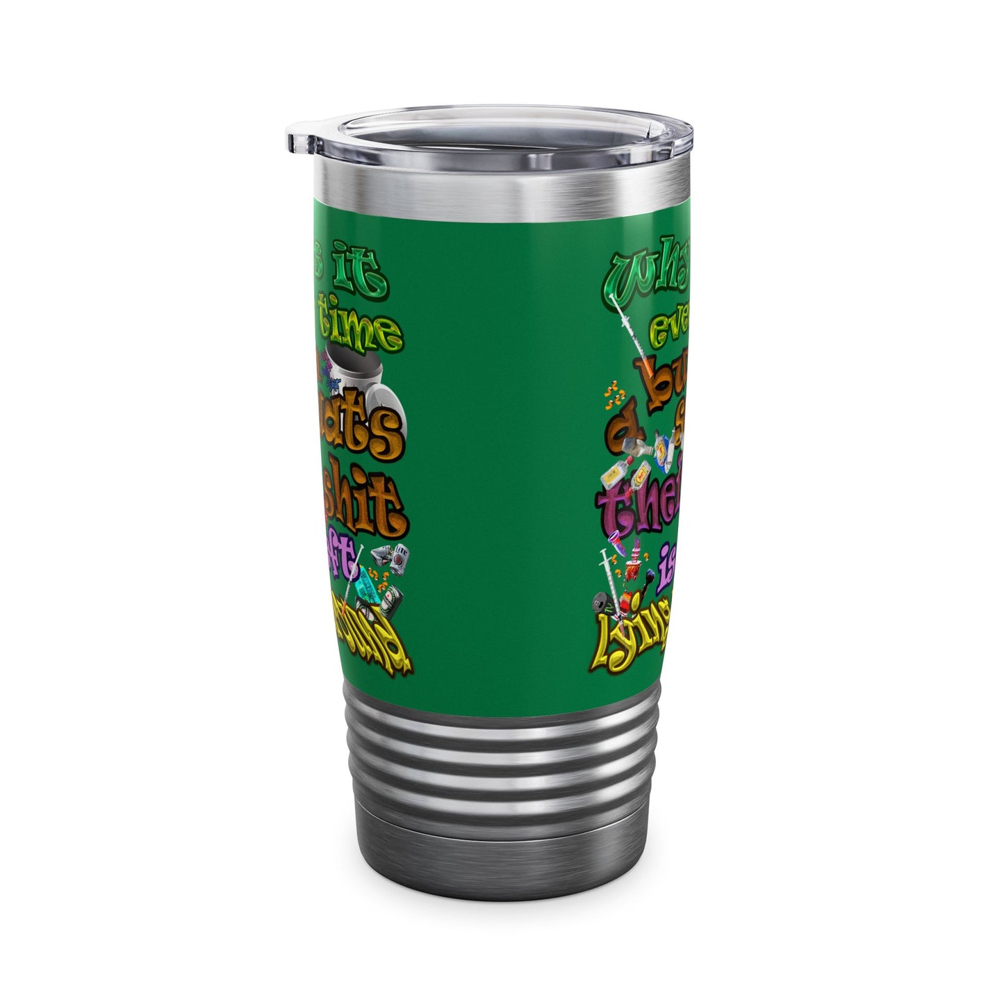 the bum's shit - Ringneck Tumbler, 20oz (dark green)