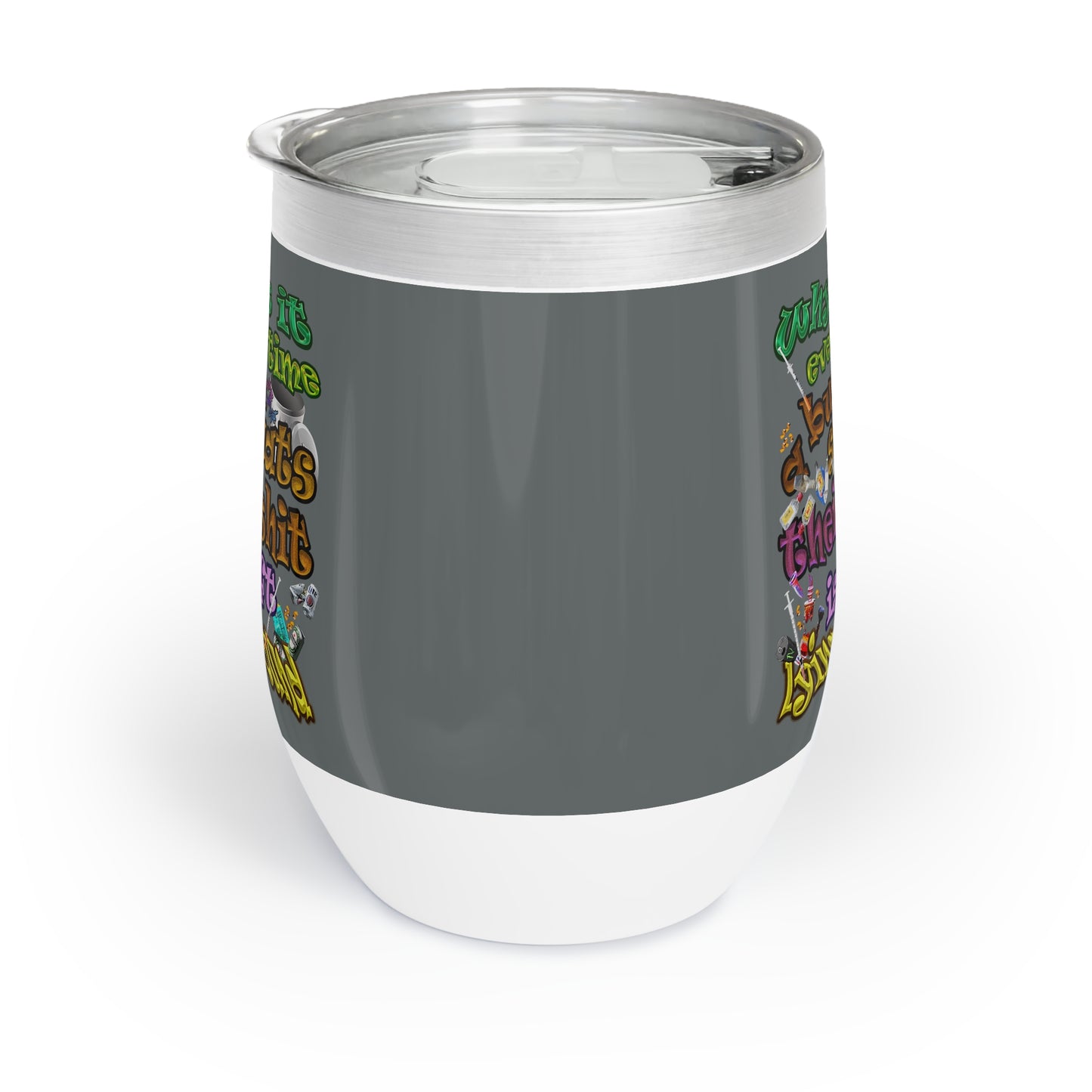 the bum's shit - Chill Wine Tumbler (dark grey)