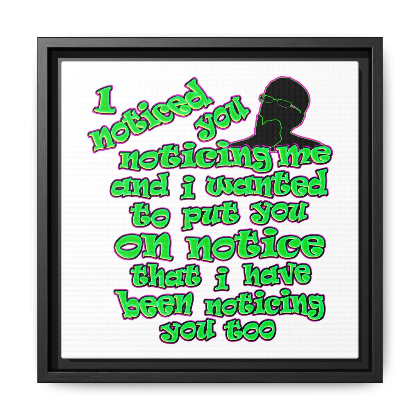 noticed you noticing - framed canvas art (white)