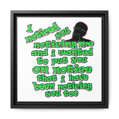 noticed you noticing - framed canvas art (white)