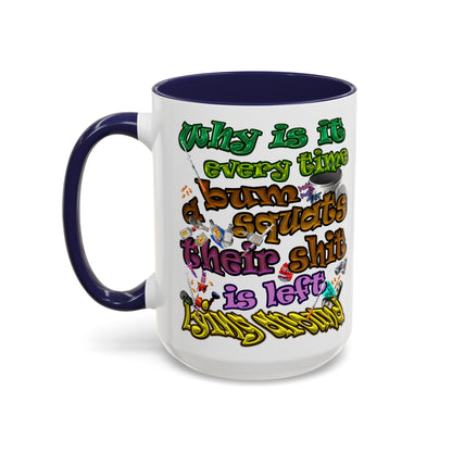 the bum's shit - Accent Mug (white)