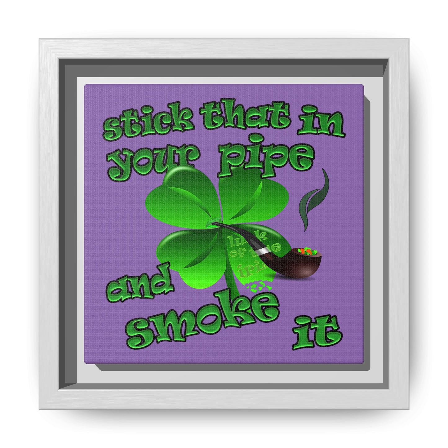 stick that in your pipe and smoke it - framed canvas art (light purple)