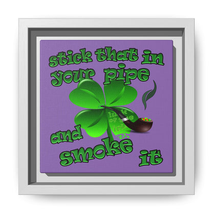 stick that in your pipe and smoke it - framed canvas art (light purple)