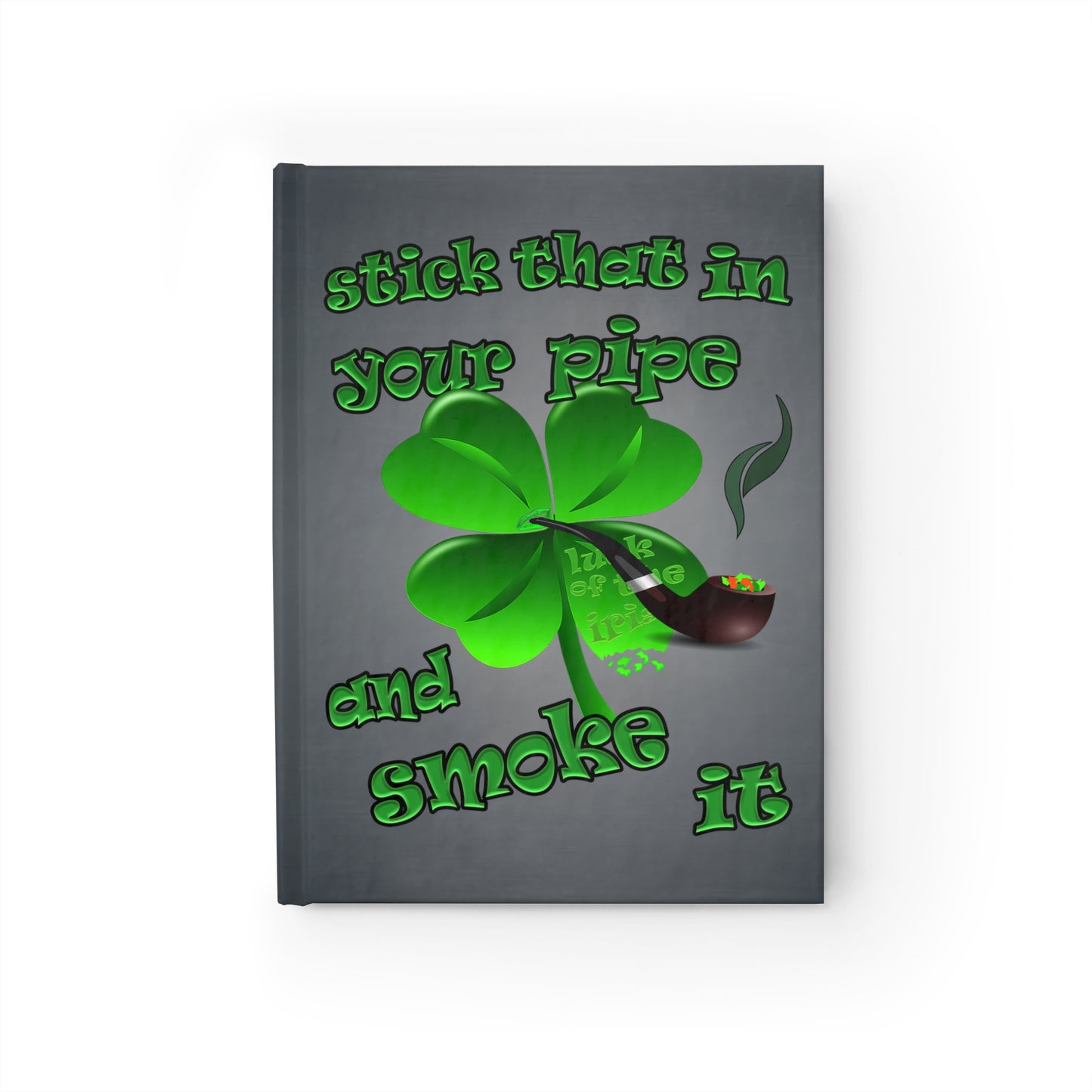 stick that in your pipe and smoke it - journal-blank (grey-light grey)