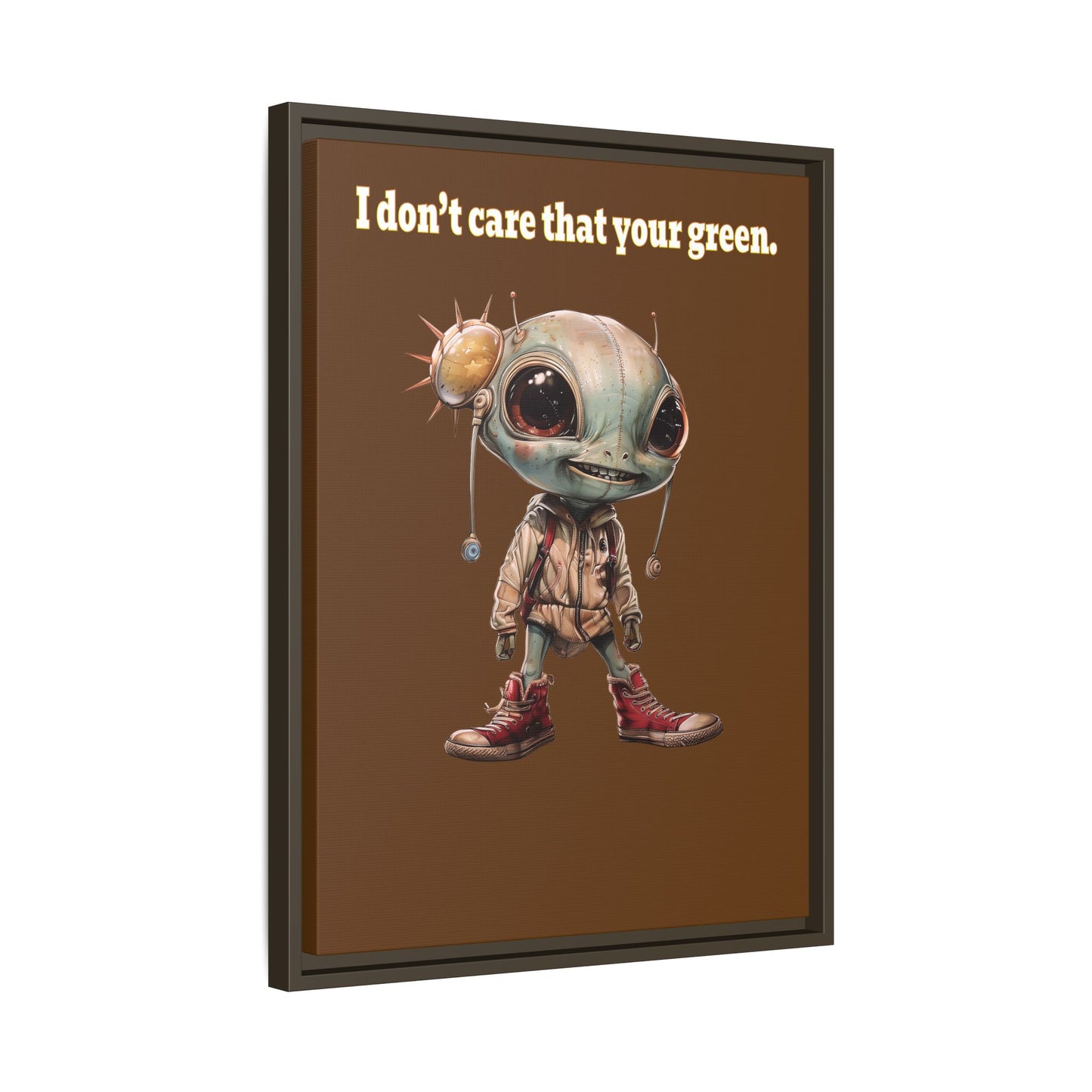 I don't care that your green - framed canvas art (brown)