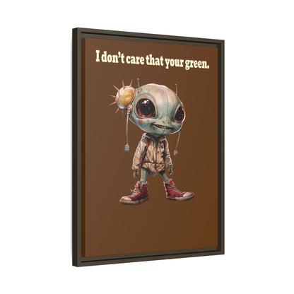 I don't care that your green - framed canvas art (brown)
