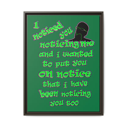 noticed you noticing - framed canvas art (dark green)