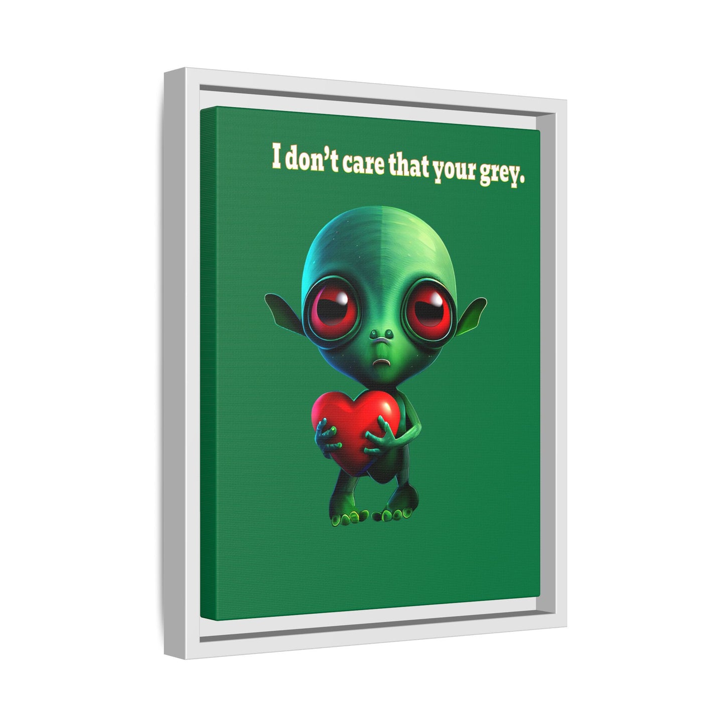 I don't care that your grey - framed canvas art (dark green)