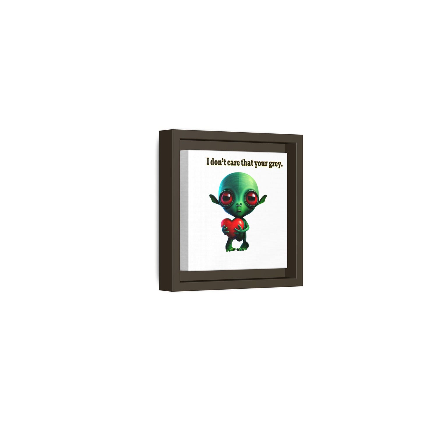 I don't care that your grey - framed canvas art (white)