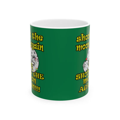 shoot the moon again - White Mug (dark green)