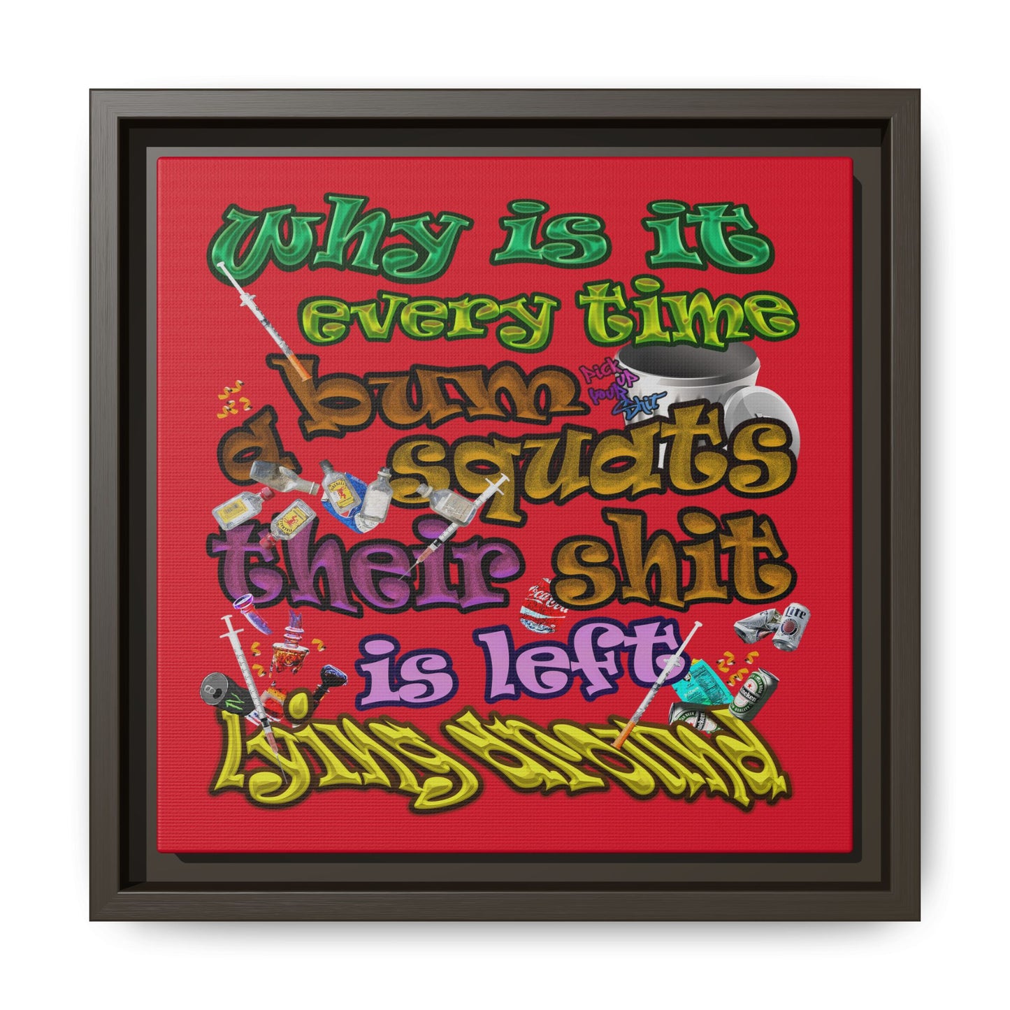 the bum's shit - framed canvas art (dark red)