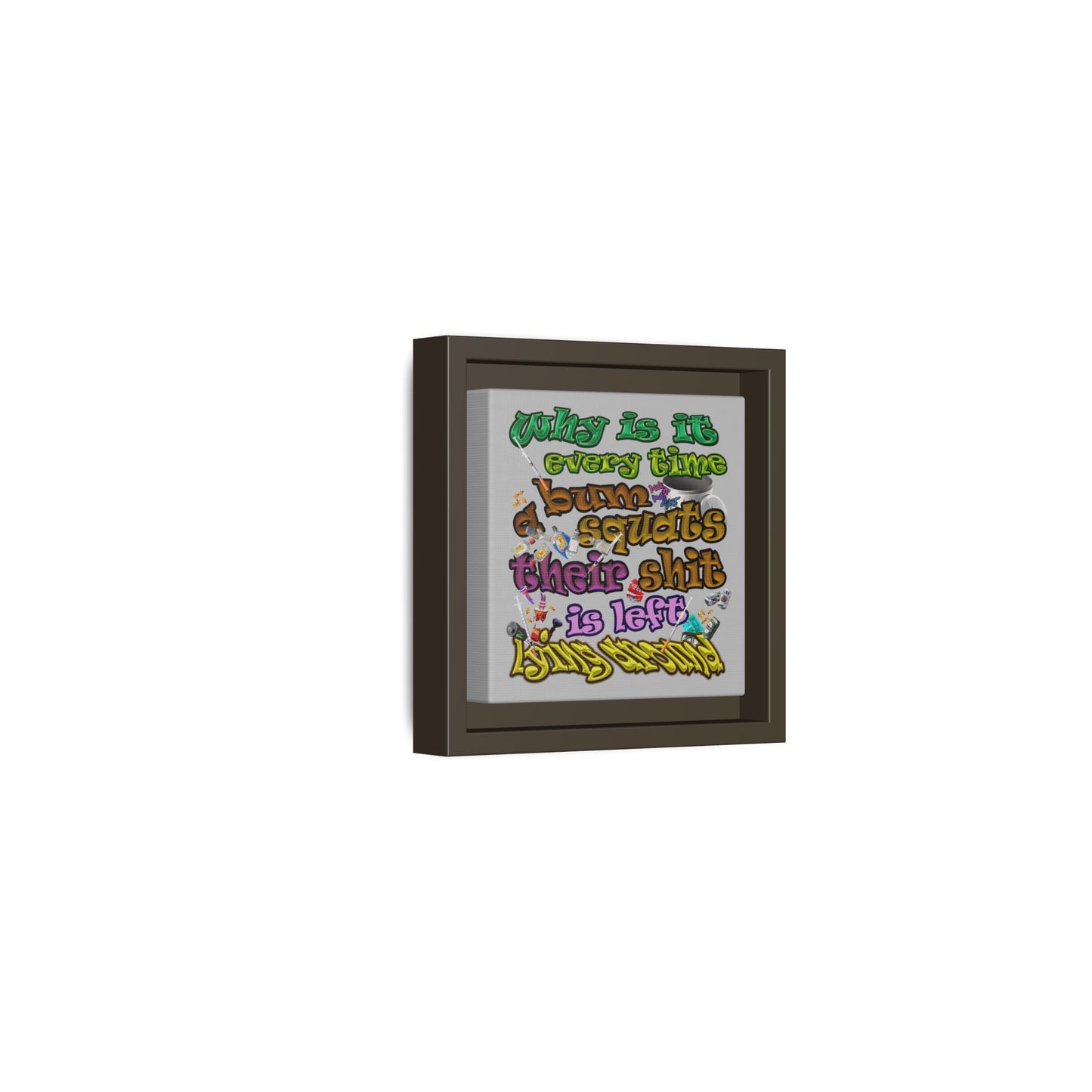 the bum's shit - framed canvas art (light grey)