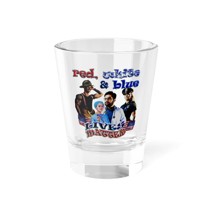 rw&b lives matter - Shot Glass