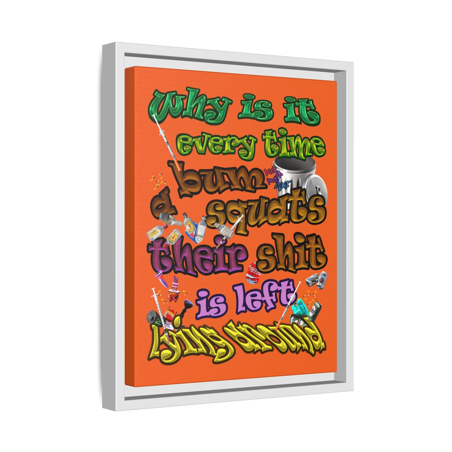 the bum's shit - framed canvas art (orange)