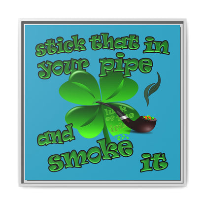 stick that in your pipe and smoke it - framed canvas art (turquoise)