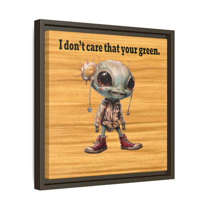 I don't care that your green - framed canvas art (butterscotch wood finish)