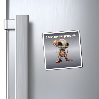I don't care that your green - Magnets - (brushed nickel)