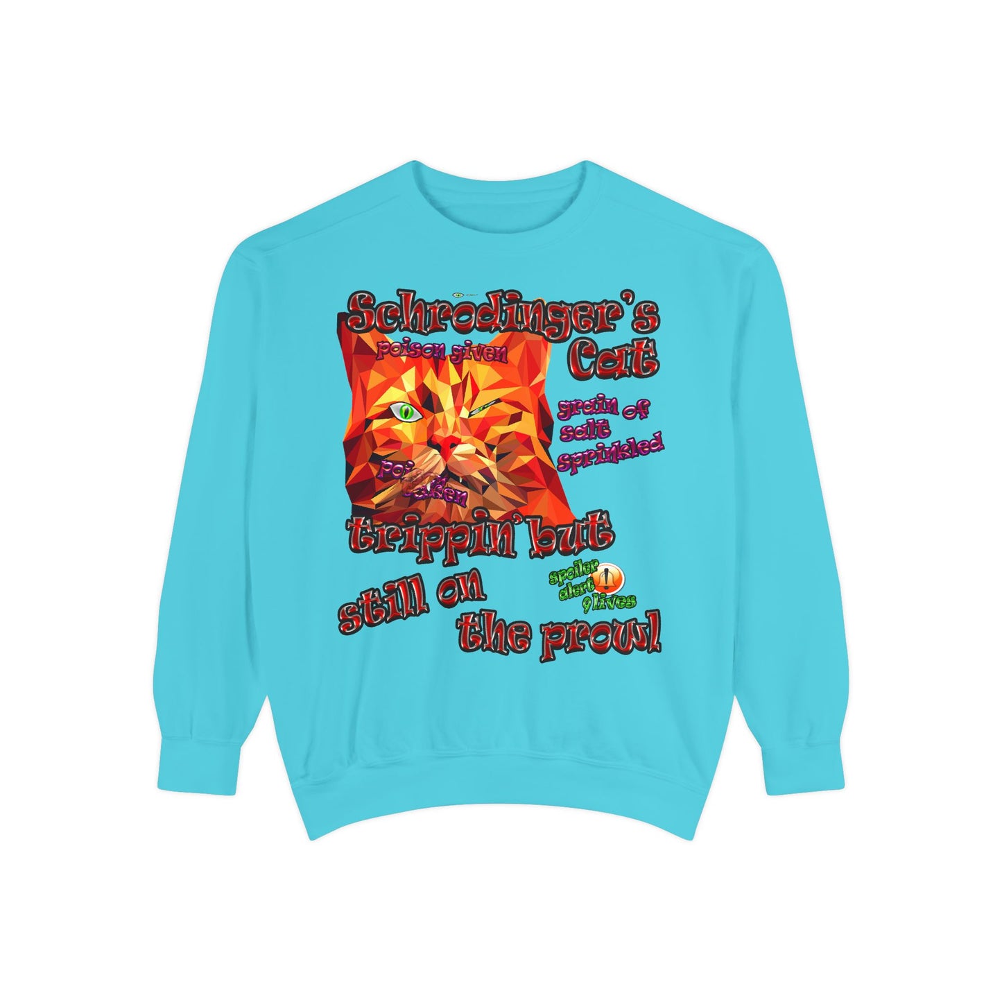schrodinger's cat - Unisex Garment-Dyed Sweatshirt
