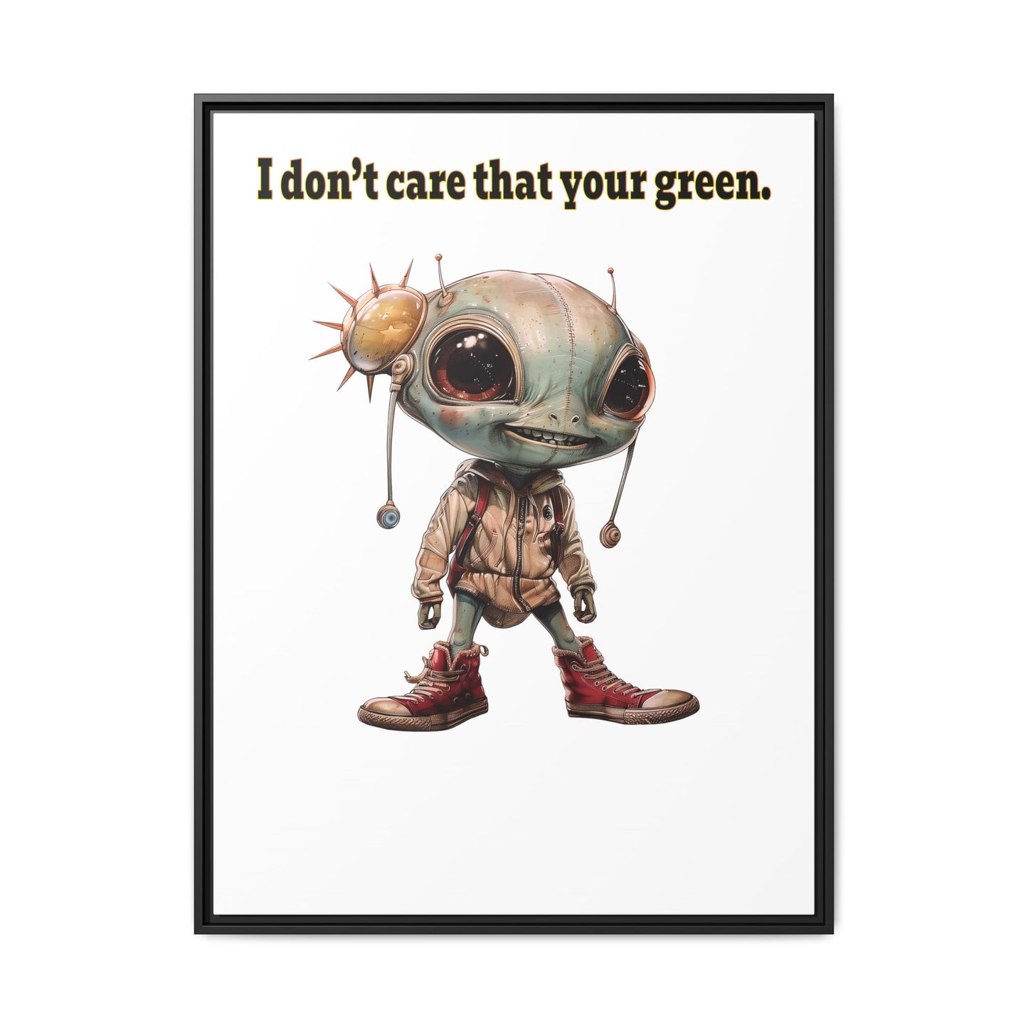 I don't care that your green - framed canvas art