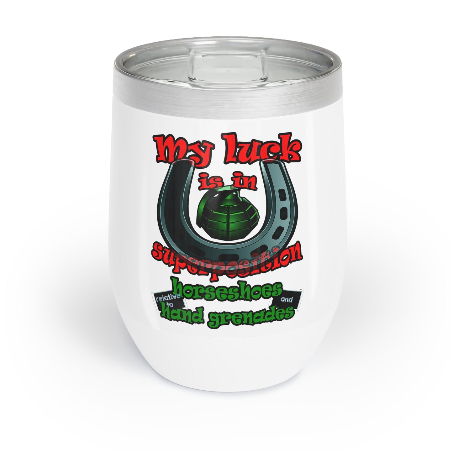 my luck - Chill Wine Tumbler (white)
