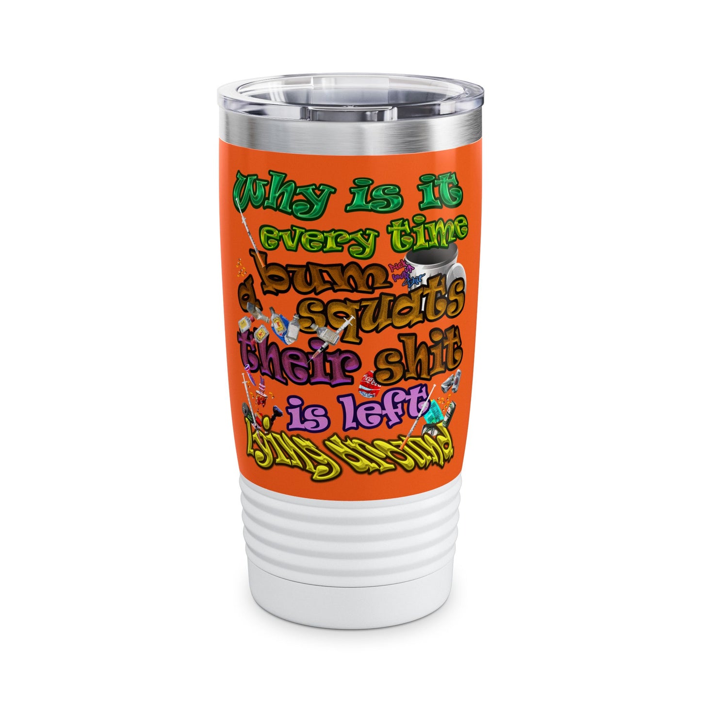 the bum's shit - Ringneck Tumbler, 20oz (orange)