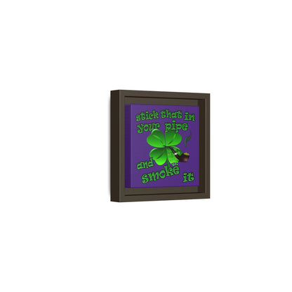 stick that in your pipe and smoke it - framed canvas art (purple)