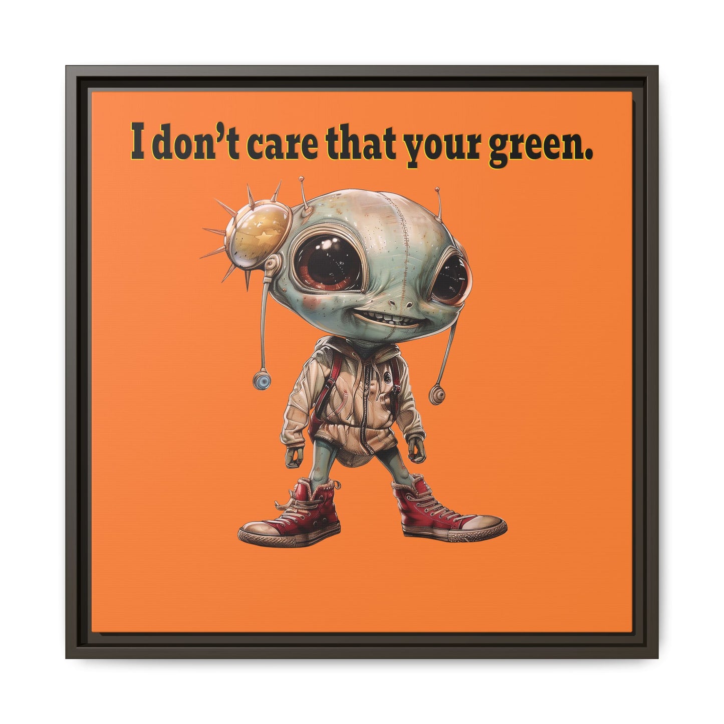 I don't care that your green - framed canvas art (crusta)