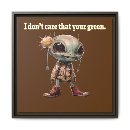 I don't care that your green - framed canvas art (brown)