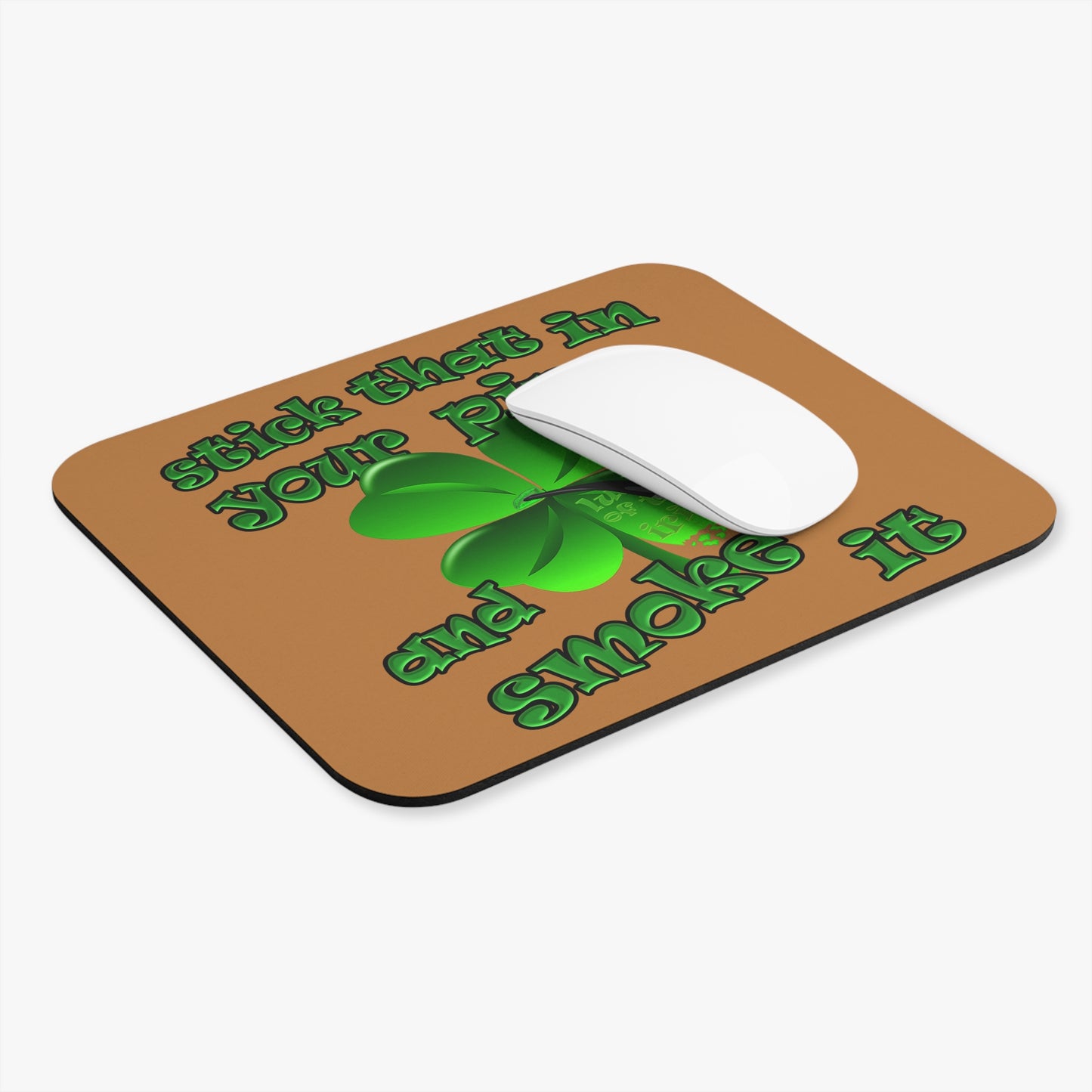 stick that in your pipe and smoke it - Mouse Pad (Rectangle) (light brown)