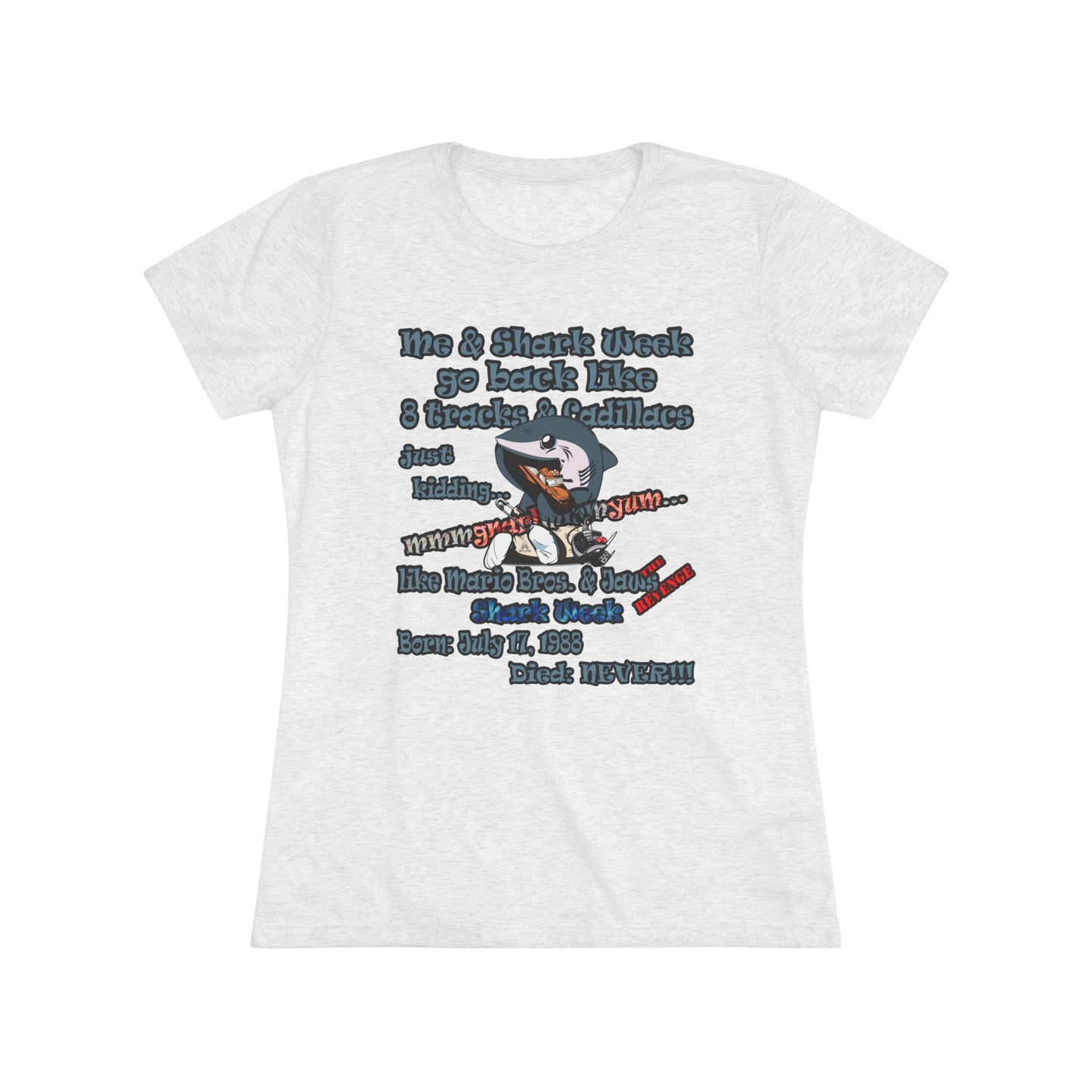 shark week - Women's Triblend Tee