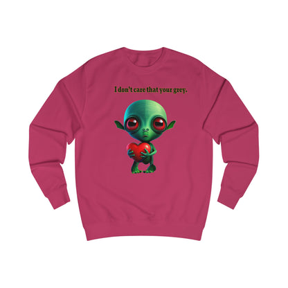 I don't care that your grey - Men's Sweatshirt