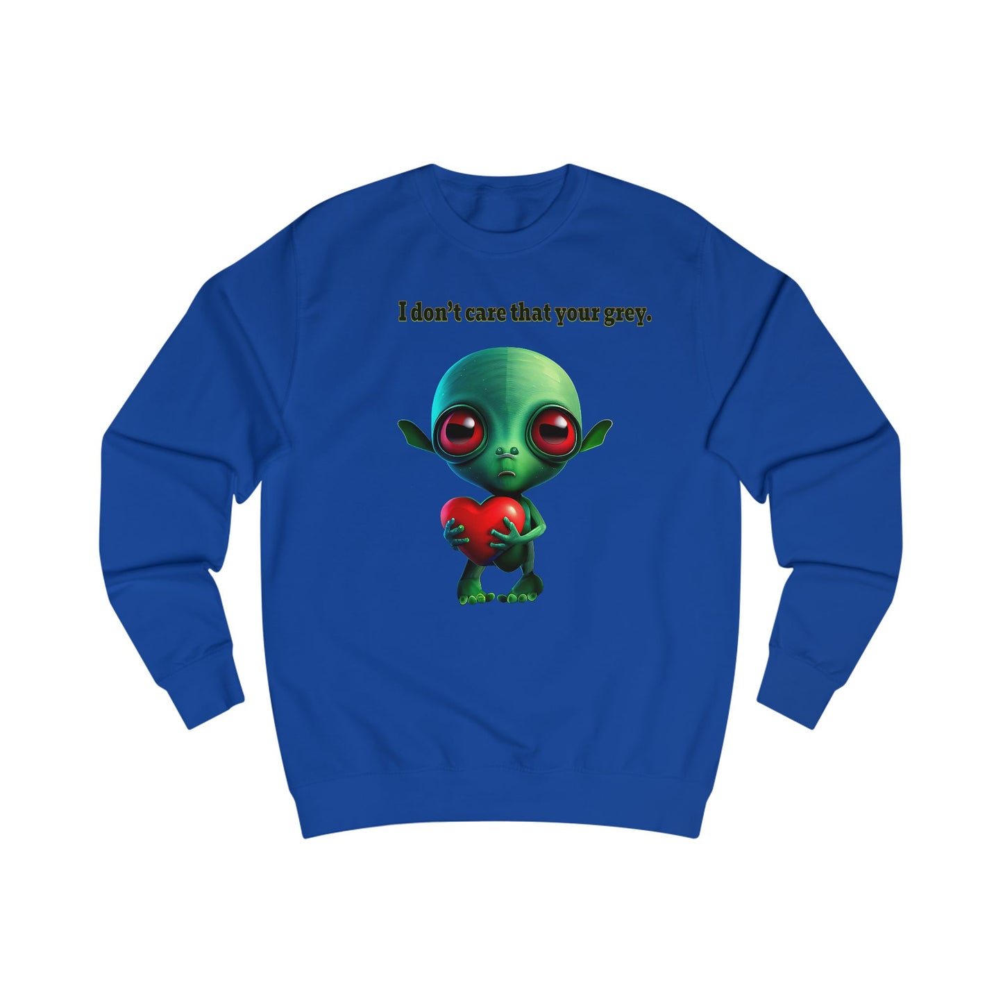 I don't care that your grey - Men's Sweatshirt