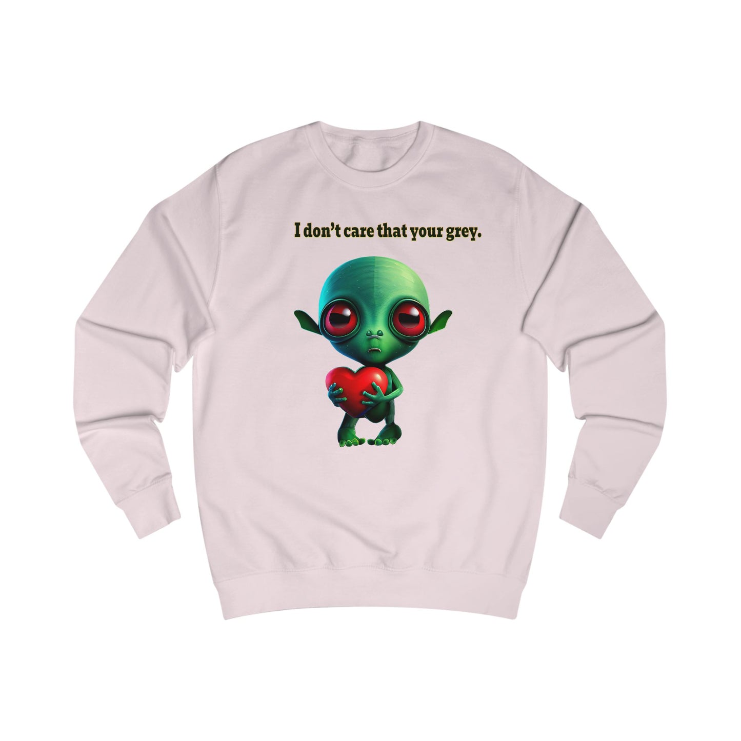 I don't care that your grey - Men's Sweatshirt