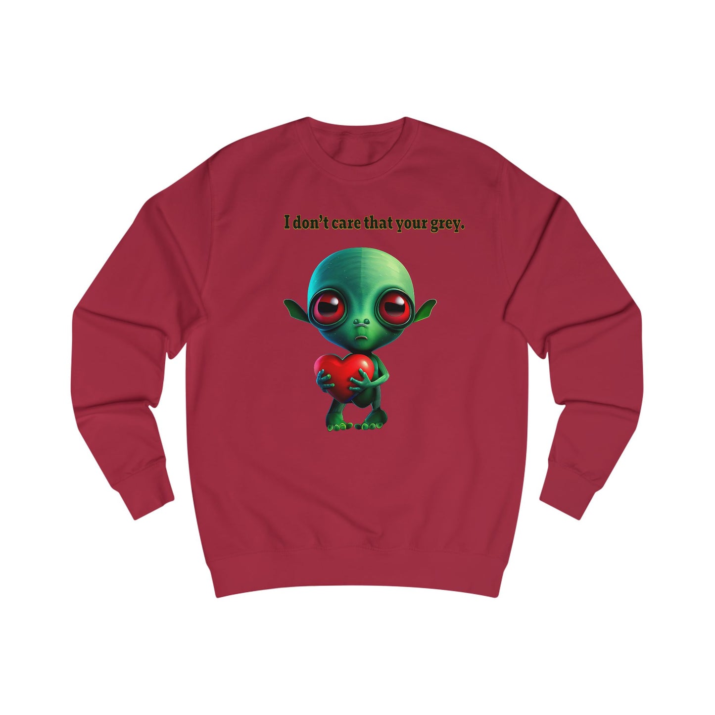 I don't care that your grey - Men's Sweatshirt
