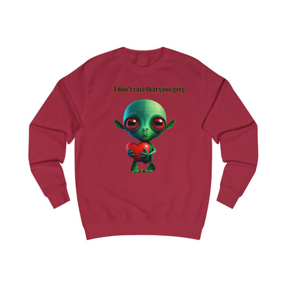 I don't care that your grey - Men's Sweatshirt