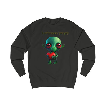 I don't care that your grey - Men's Sweatshirt
