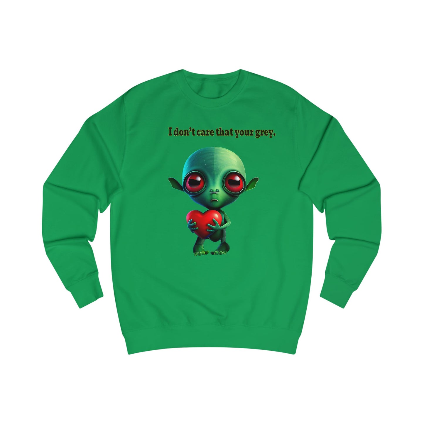 I don't care that your grey - Men's Sweatshirt