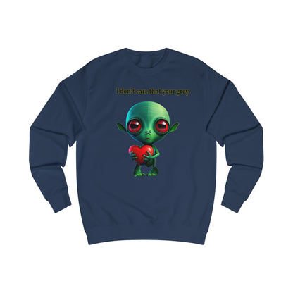 I don't care that your grey - Men's Sweatshirt