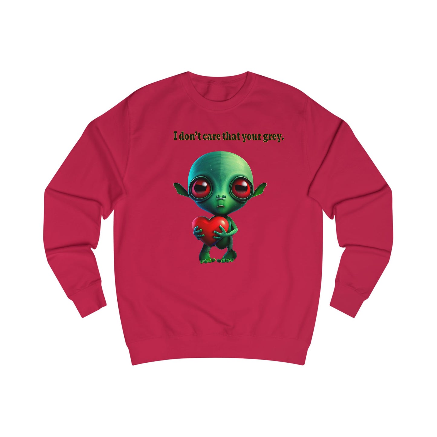 I don't care that your grey - Men's Sweatshirt