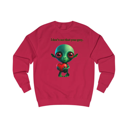 I don't care that your grey - Men's Sweatshirt