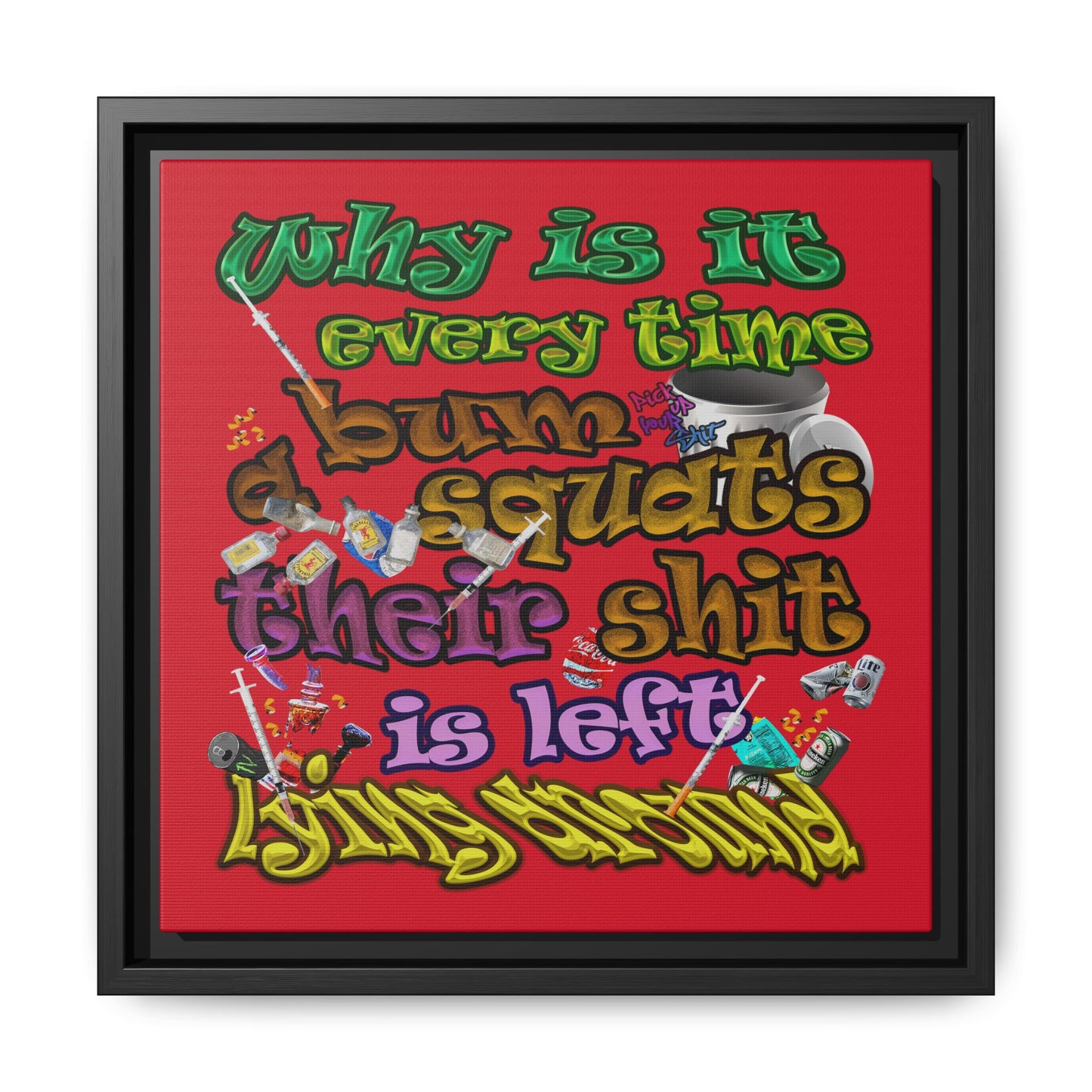 the bum's shit - framed canvas art (dark red)