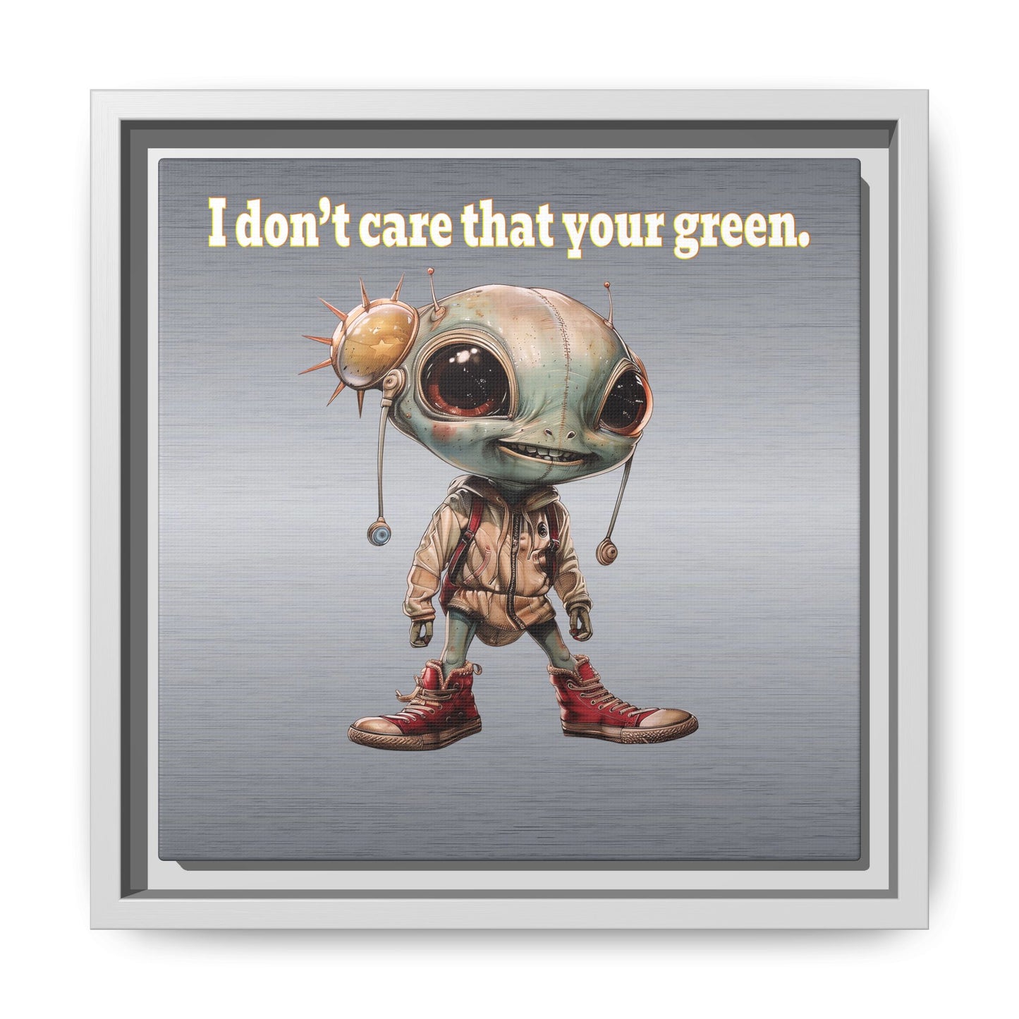 I don't care that your green - framed canvas art (brushed nickel)