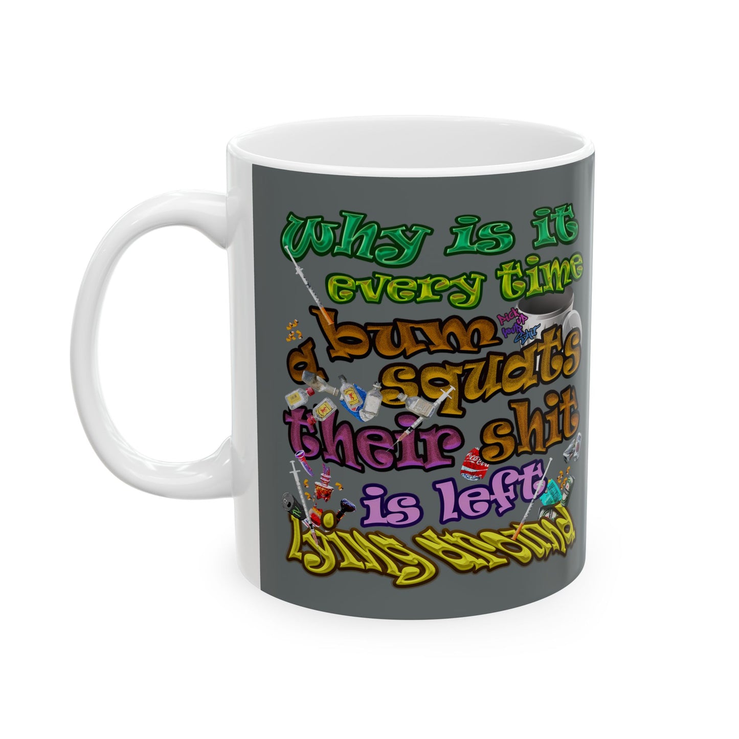 the bum's shit - White Mug (dark grey)